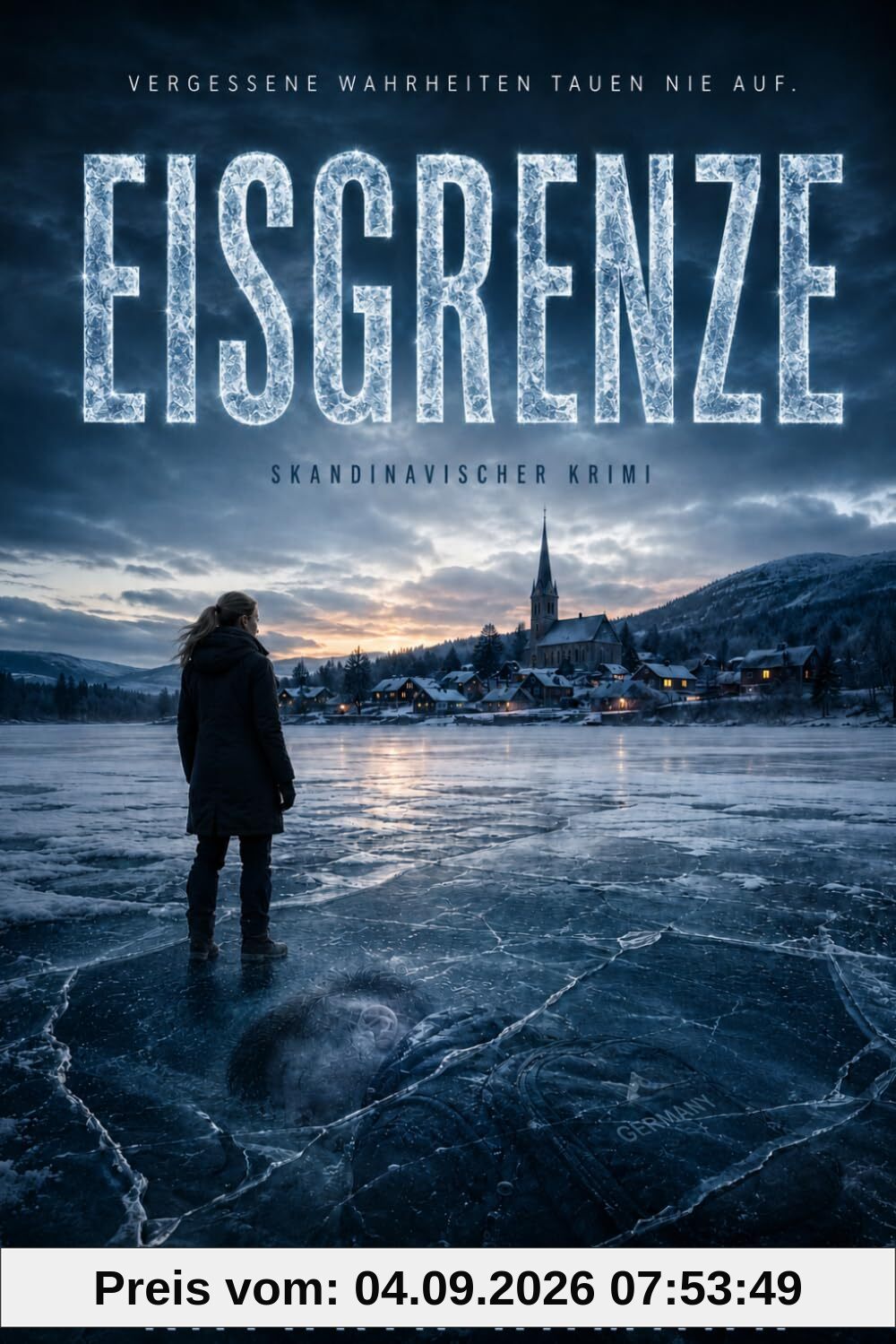 Eisgrenze: Vergessene Wahrheiten tauen nie auf - Ein Schweden Krimi (Rost & Lund ermitteln, Band 1)