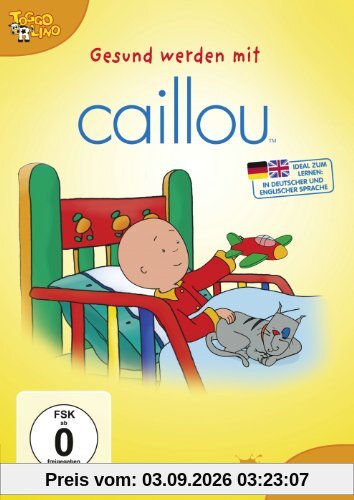 Caillou - Gesund werden mit Caillou