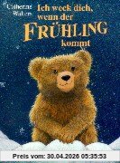 Ich weck dich, wenn der Frühling kommt - Bilderbuch