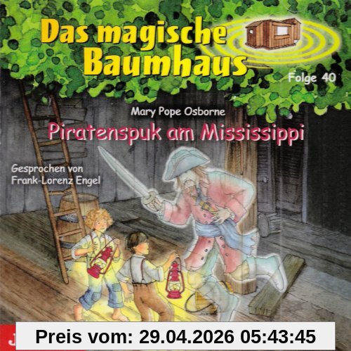 Das Magische Baumhaus 40/Piratenspuk Mississippi