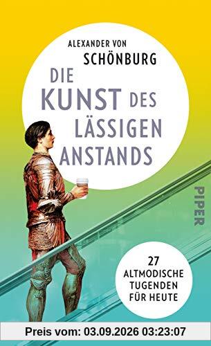 Die Kunst des lässigen Anstands: 27 altmodische Tugenden für heute