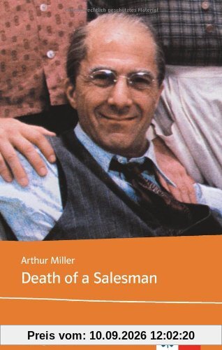 Klett English Editions: Death of a Salesman. Certain Private Conversations in Two Acts and a Requiem. Text and Study Aids