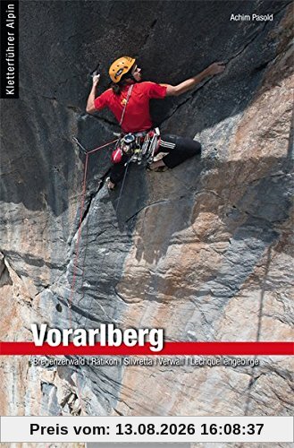 Kletterführer Vorarlberg: Bregenzerwald | Lechquellengebirge | Rätikon | Silvretta | Verwall