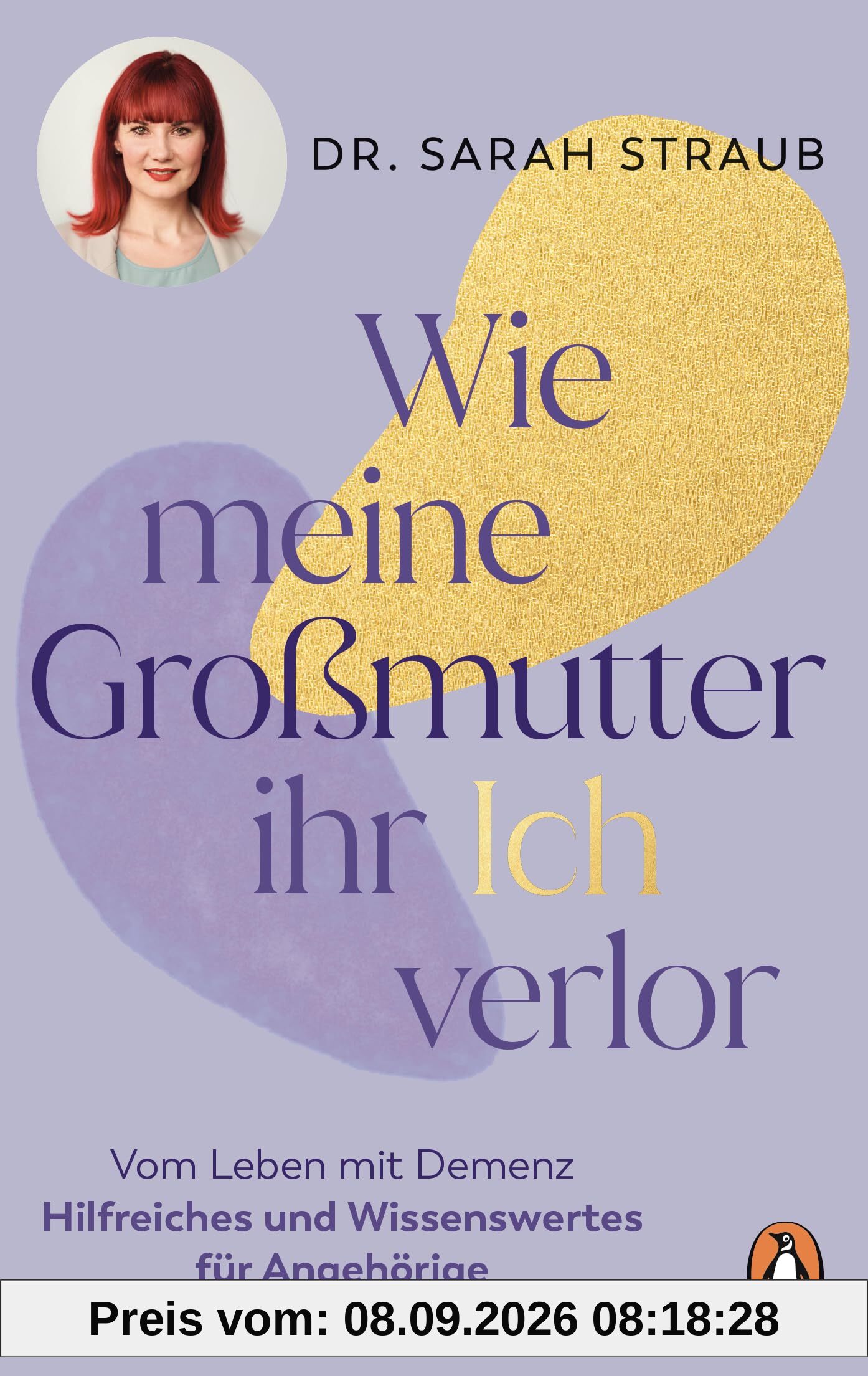 Wie meine Großmutter ihr Ich verlor: Vom Leben mit Demenz. Hilfreiches und Wissenswertes für Angehörige