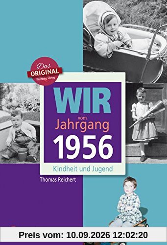 Wir vom Jahrgang 1956 - Kindheit und Jugend (Jahrgangsbände)