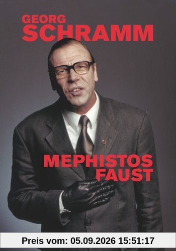 Georg Schramm - Mephistos Faust