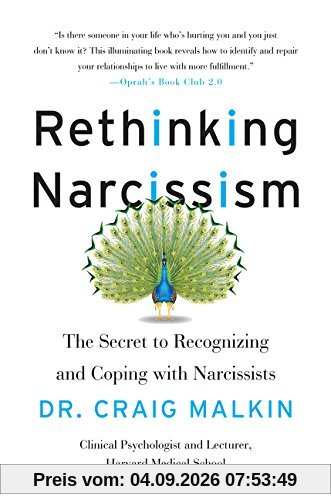 Rethinking Narcissism: The Secret to Recognizing and Coping with Narcissists