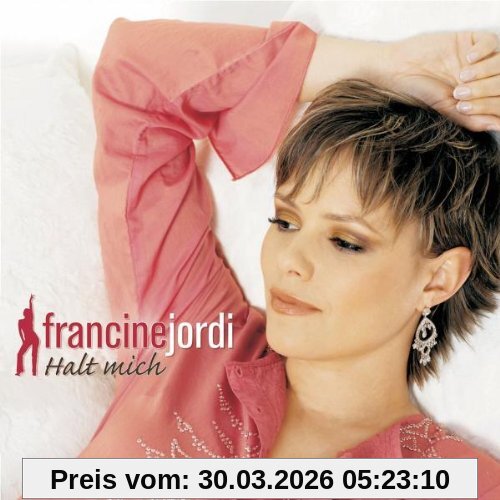 Francine Jordi Halt Mich