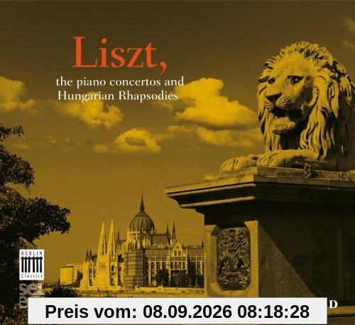 Liszt - The Piano Concertos and Hungarian Rhapsodies (Berlin Classics Select)