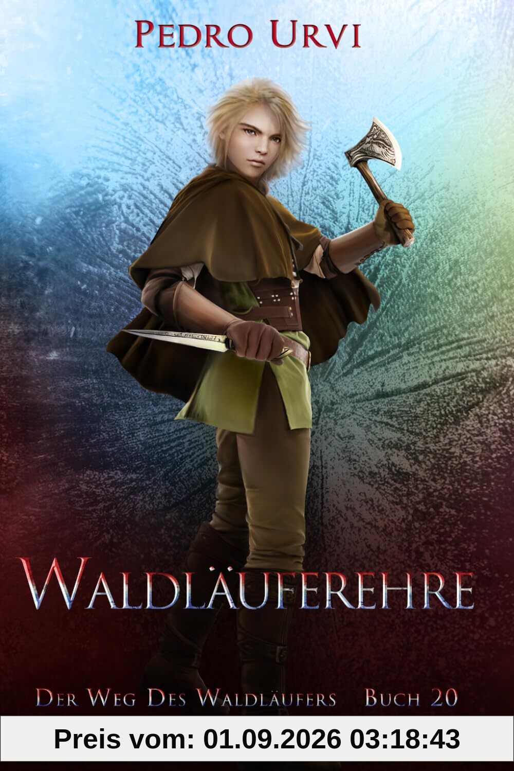 Waldläuferehre: (Der Weg des Waldläufers, Buch 20)