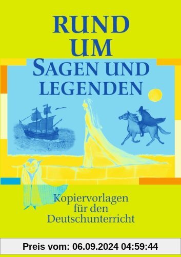 Rund um... - Sekundarstufe I: Rund um Sagen und Legenden