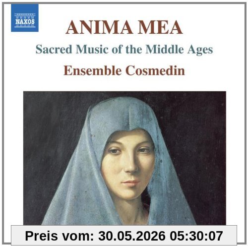 Ensemble Cosmedin Anima Mea - Sakrale Musik Des Mittelalters