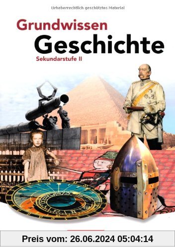 Grundwissen Geschichte - Sekundarstufe II: Schülerbuch