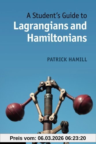 Patrick Hamill A Student's Guide To Lagrangians And Hamiltonians