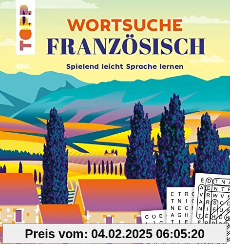 Wortsuche Französisch – Spielend leicht Sprache lernen: Rätselbuch mit Vokabel-Wortgittern. Spaßige Fremdsprachen-Übung 