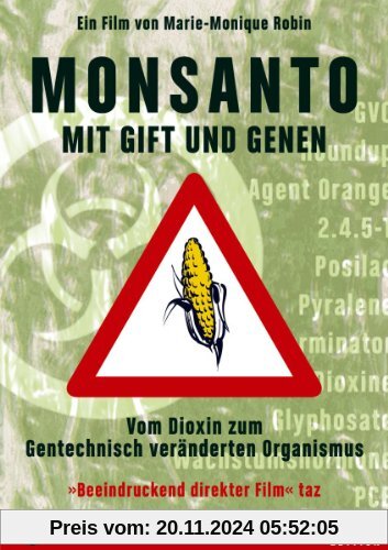 Monsanto - Mit Gift und Genen