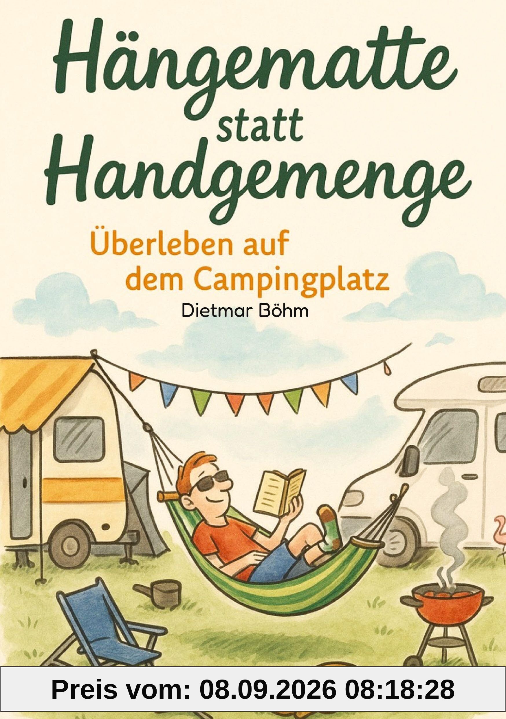 Hängematte statt Handgemenge: Überleben auf dem Campingplatz