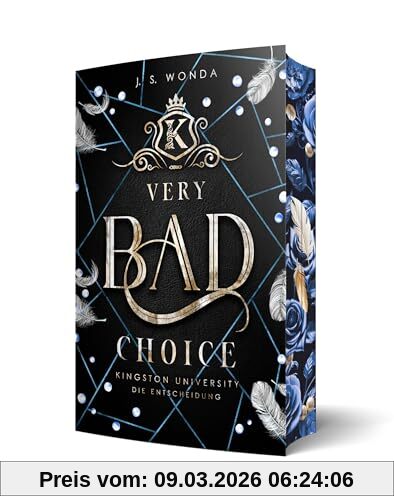J. S. Wonda Very Bad Choice, Kingston University, Die Entscheidung (Bully Reverse Harem) | Mit Wunderschönem Farbschnitt (Very Bad Kings)