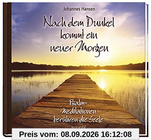 Nach dem Dunkel kommt ein neuer Morgen: Psalm-Meditationen berühren die Seele
