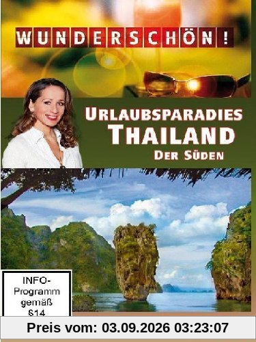 Wunderschön! - Urlaubsparadies Thailand / Der Süden
