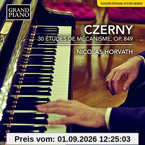 Czerny: 30 Etudes de Mécanisme, Op. 849