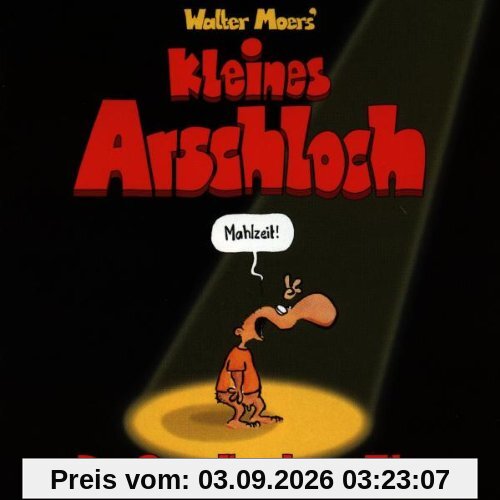 Kleines Arschloch