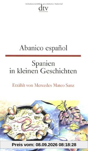 Abanico español. Spanien in kleinen Geschichten