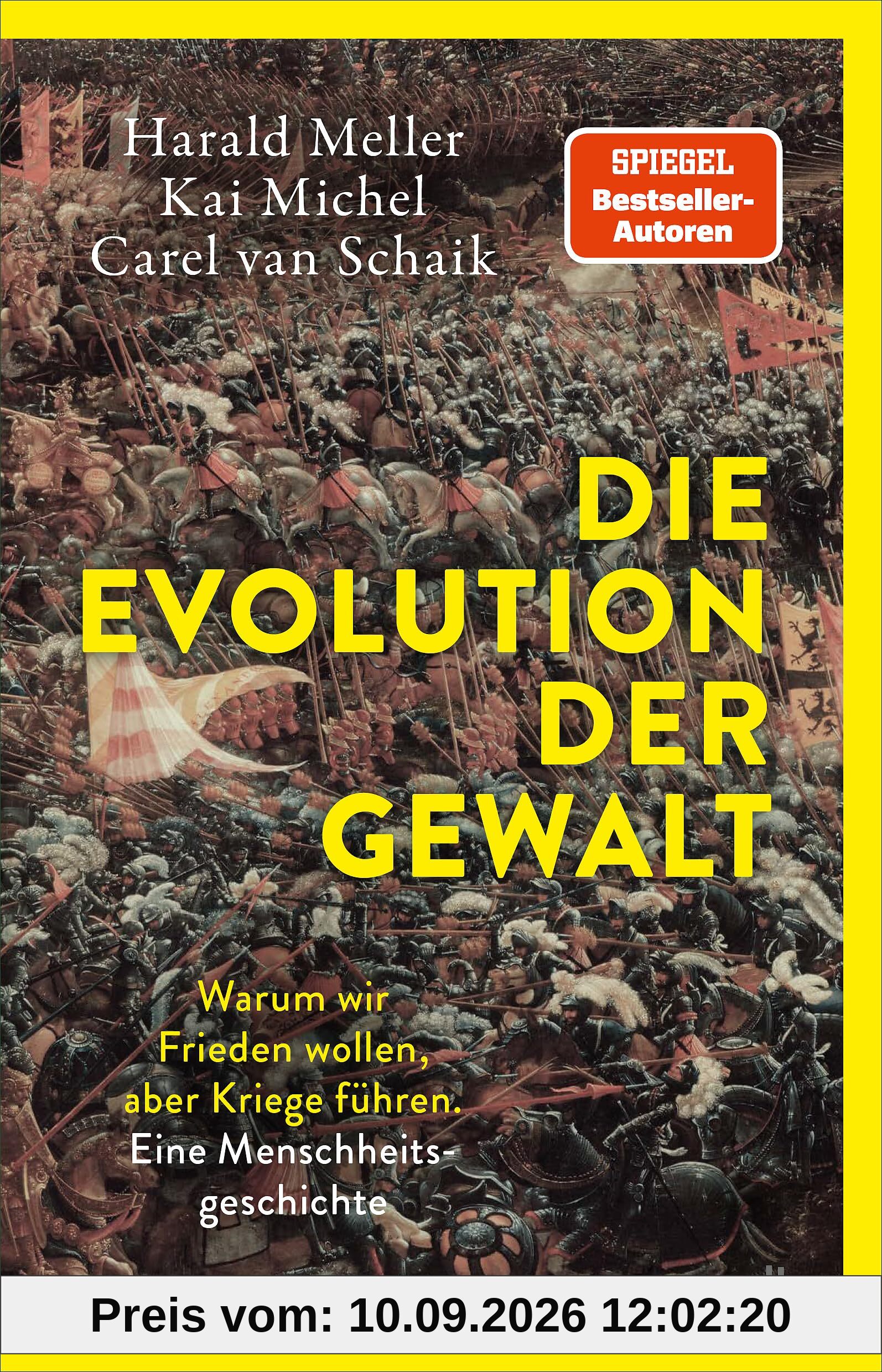 Die Evolution der Gewalt: Warum wir Frieden wollen, aber Kriege führen. Eine Menschheitsgeschichte | Krieg, Mord und Totschlag: Ein Biologe, ein ... die Evolution menschlicher Gewalt.