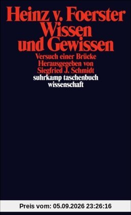 Wissen und Gewissen: Versuch einer Brücke (suhrkamp taschenbuch wissenschaft)