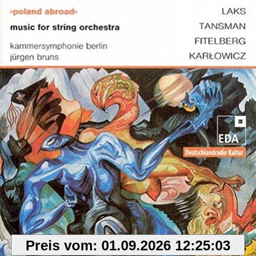 Poland Abroad Vol.1:Music for String Orchestra