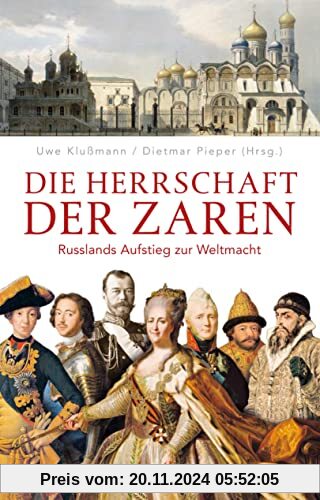 Die Herrschaft der Zaren: Russlands Aufstieg zur Weltmacht