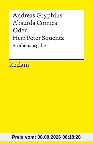 Absurda Comica Oder Herr Peter Squentz: Schimpfspiel. Studienausgabe (Reclams Universal-Bibliothek)