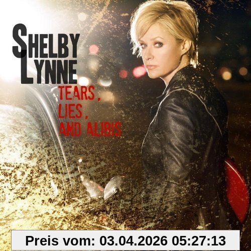 Shelby Lynne Tears, Lies And Alibis
