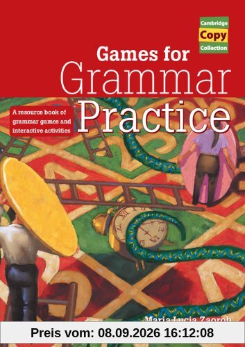 Games for Grammar Practice: A Resource Book of Grammar Games and Interactive Activities (Cambridge Copy Collection)