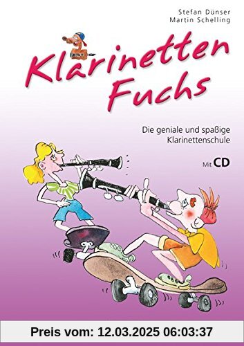 Klarinetten Fuchs Band 1 mit CD: Die geniale und spaßige Klarinettenschule