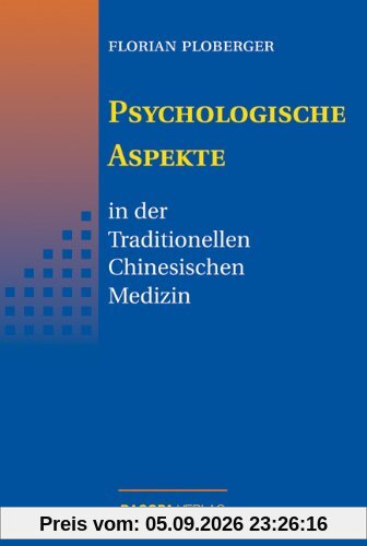 Psychologische Aspekte in der Traditionellen Chinesischen Medizin
