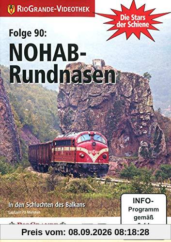 NOHAB-Rundnasen - In den Schluchten des Balkans - Die Stars der Schiene Folge 90