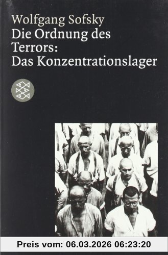 Wolfgang Sofsky Die Ordnung Des Terrors, Das Konzentrationslager