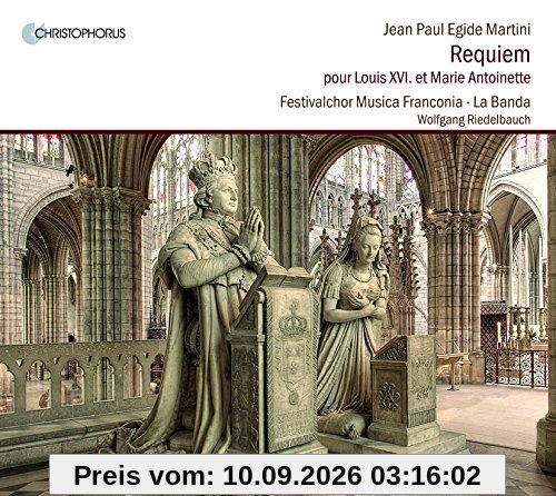 Martini: Requiem für Louis XVI.und Marie Antoinette (Weltersteinspielung)