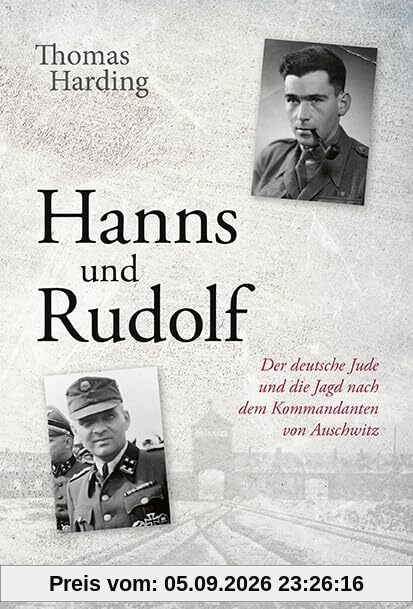 Hanns und Rudolf: Der deutsche Jude und die Jagd nach dem Kommandanten von Auschwitz