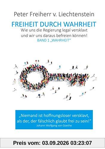Freiheit durch Wahrheit: Band 1 Wahrheit