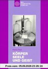 Körper, Seele und Geist