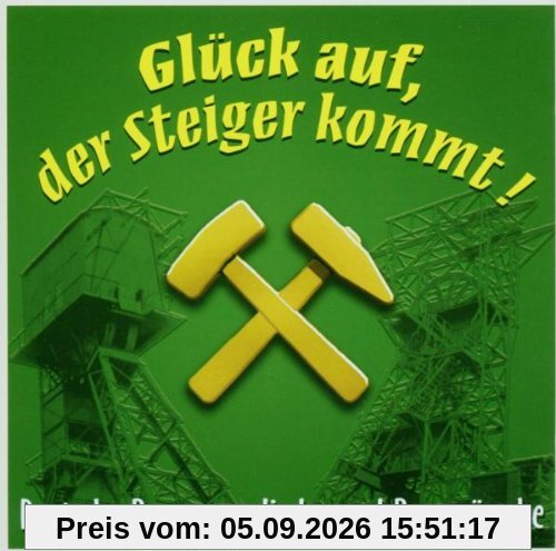 Glück auf,der Steiger Kommt!