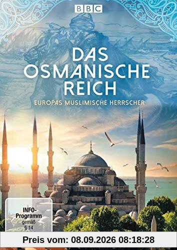 Das Osmanische Reich - Europas muslimische Herrscher
