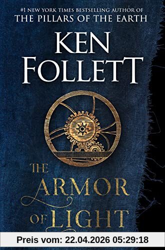 The Armor of Light: A Novel (Kingsbridge, Band 5)