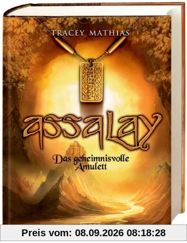 Assalay 01. Das geheimnisvolle Amulett