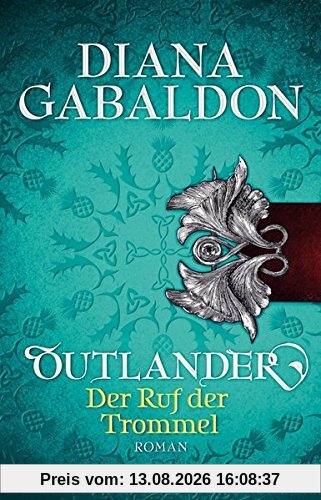 Outlander - Der Ruf der Trommel: Roman (Die Outlander-Saga)