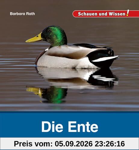 Die Ente: Schauen und Wissen!