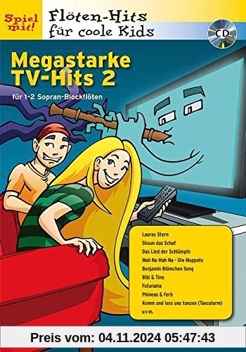 Megastarke TV-Hits: Band 2. 1-2 Sopran-Blockflöten. Ausgabe mit CD. (Flöten-Hits für coole Kids)