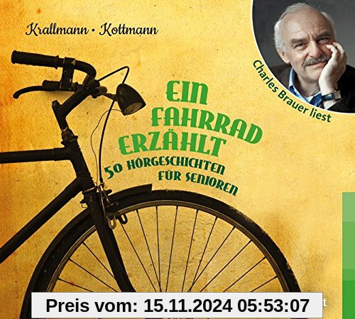 Ein Fahrrad erzählt: 50 Hörgeschichten für Senioren